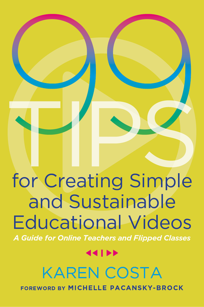 Cover image of the book 99 Tips for Creating Simple and Sustainable Educational Videos by Karen Costa
